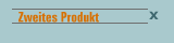 Zweites Produkt
