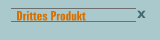 Drittes Produkt